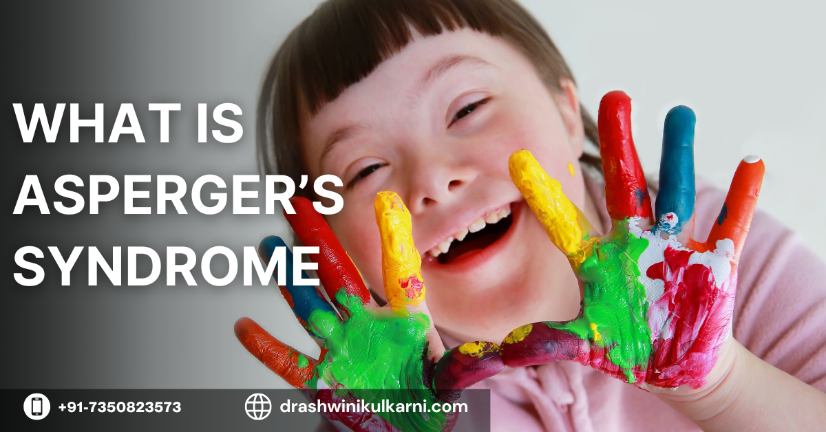 What is Asperger’s Syndrome